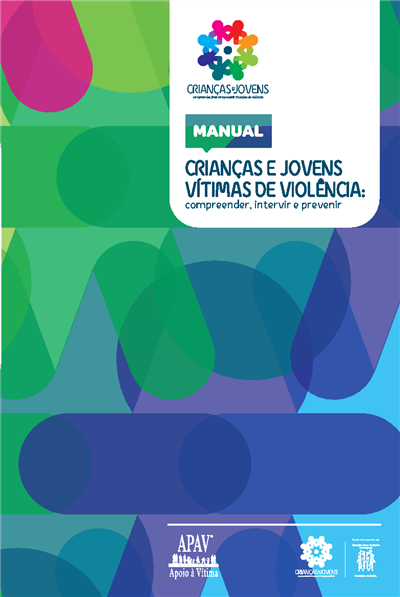 imagem a várias cores com o título da publicação Manual Crianças e Jovens vítimas de violência: compreender, intervir e prevenir