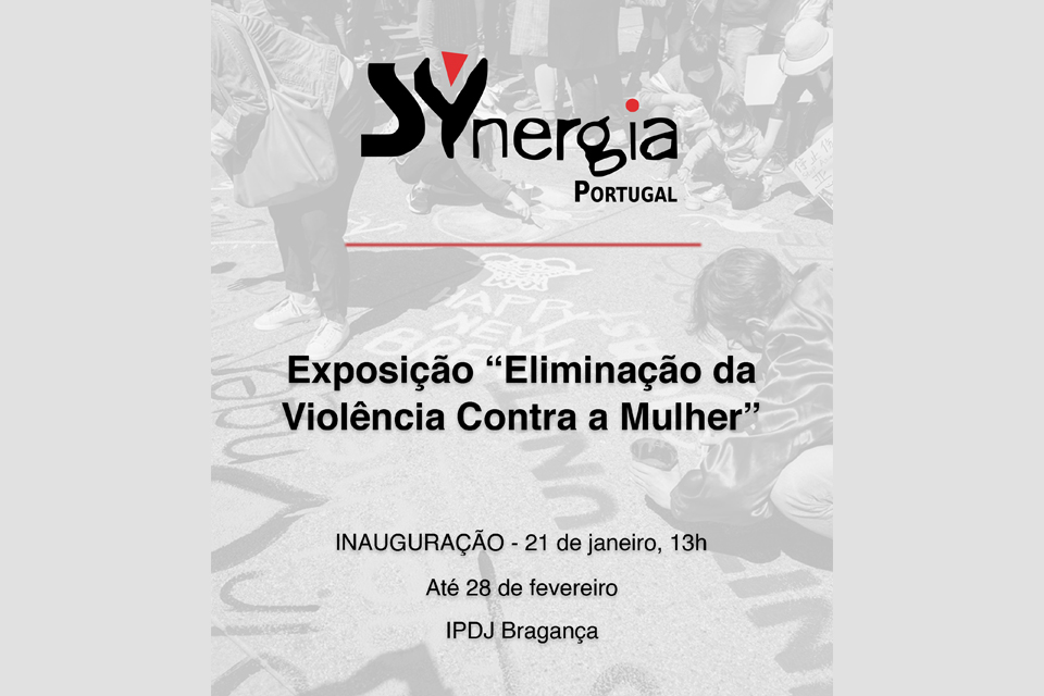 Exposição de Cartazes - Eliminação da Violência Contra a Mulher de 21 de janeiro a 28 de fevereiro - IPDJ Bragança