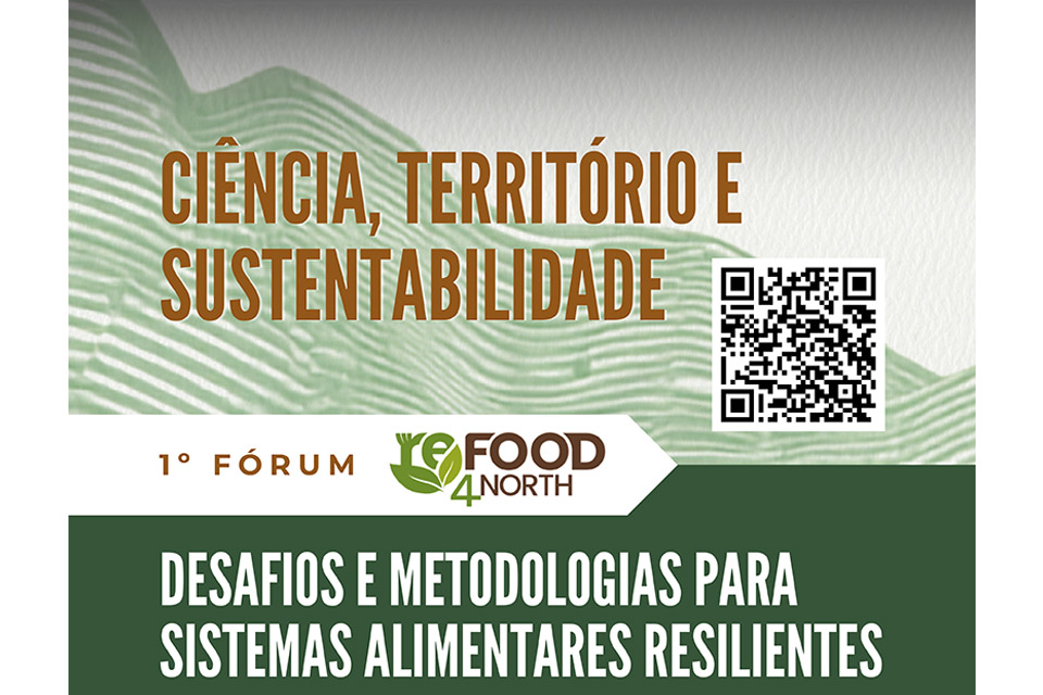 ReFOOD4North Fórum 2026 Ciência, Território e Sustentabilidade Desafios e metodologias para sistemas alimentares resilientes 17 de julho utad vila real