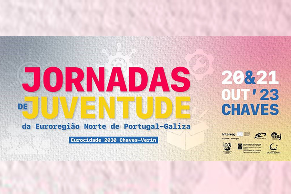 jornadas de juventude eurocidades 2030 chaves verin euroregião norte de portugal 20 e 21 novembro chaves