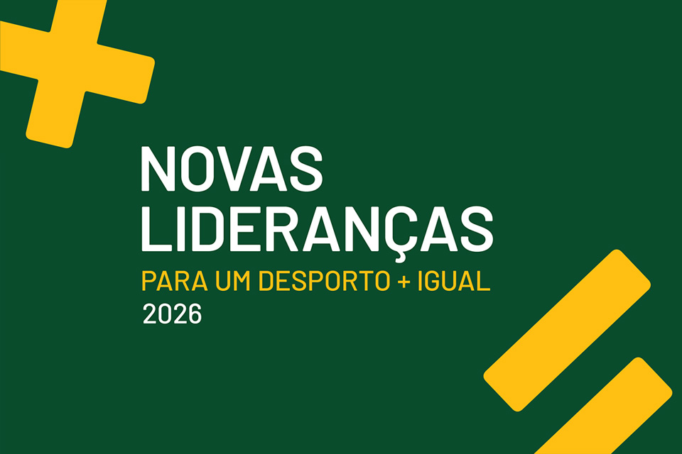 Novas Lideranças para um Desporto mais Igual 2026