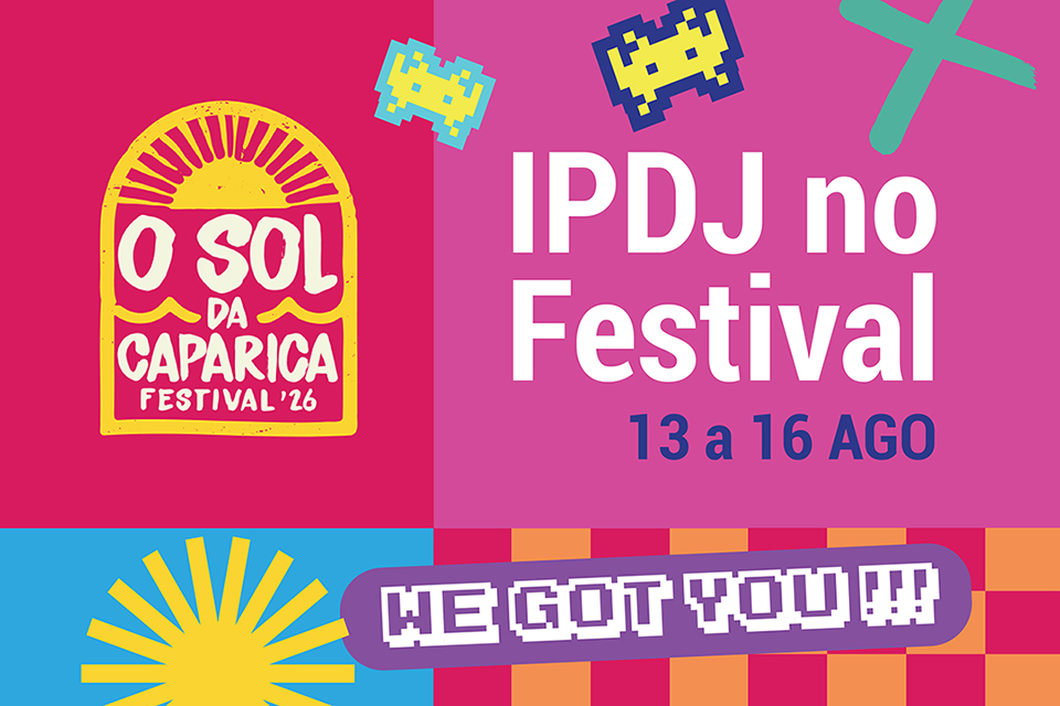 Logo do festival, frase IPDJ no Festival, frase: we got you it