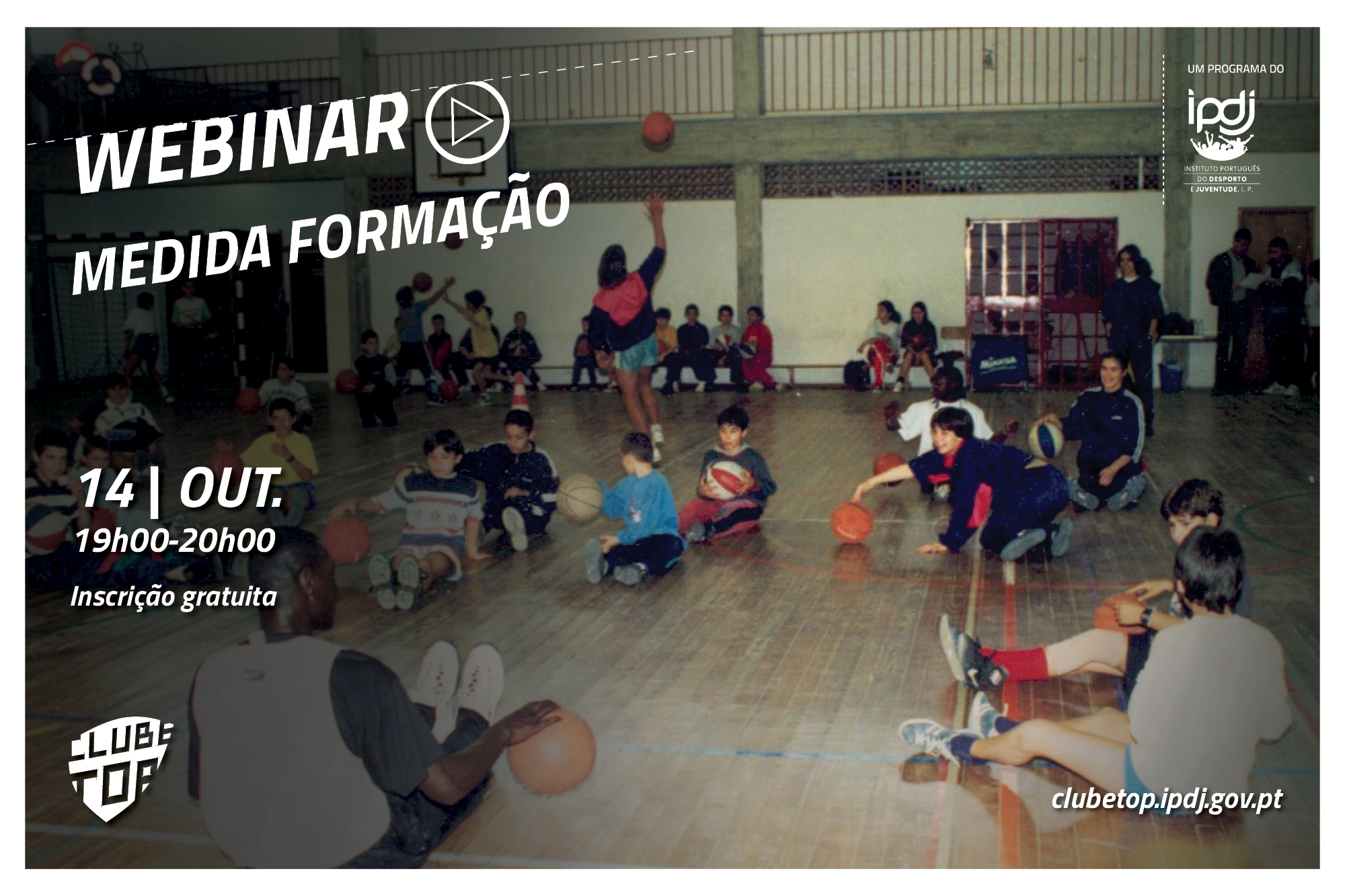 Lettering Webinar «Clube Top - Medida Formação», com uma fotografia de jovens dentro de um ginásio.